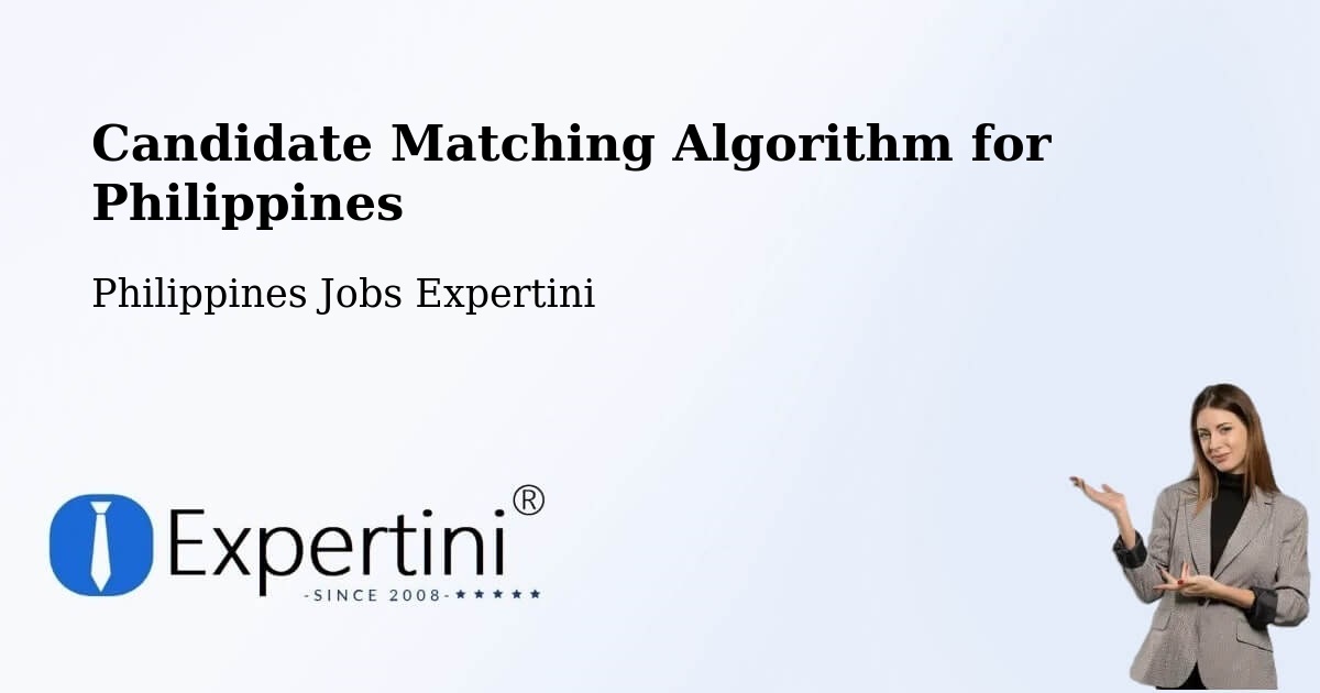 Candidate Matching Algorithm Overview – Dapitan - Philippines Jobs Expertini