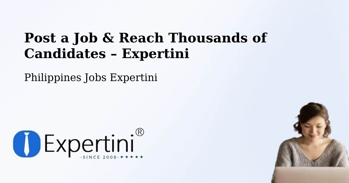 Post a Job in Dapitan – Hire the Right Talent - Dapitan, Philippines Jobs Expertini